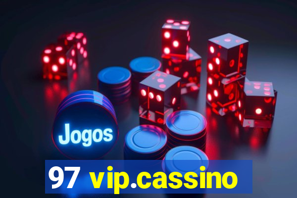 97 vip.cassino